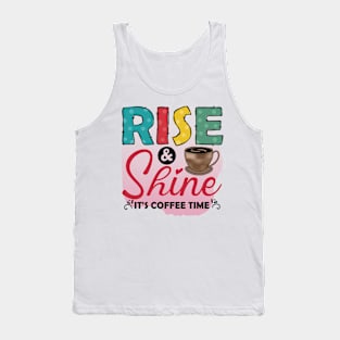 Rise & Shine It's Coffee Time Tank Top